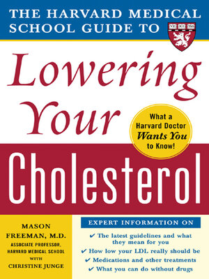 cover image of The Harvard Medical School Guide to Lowering Your Cholesterol